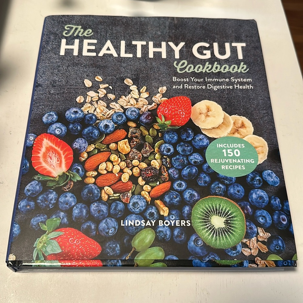 The Healthy Gut Cookbook 150 Rejuvenating Recipes by Lindsay Boyers